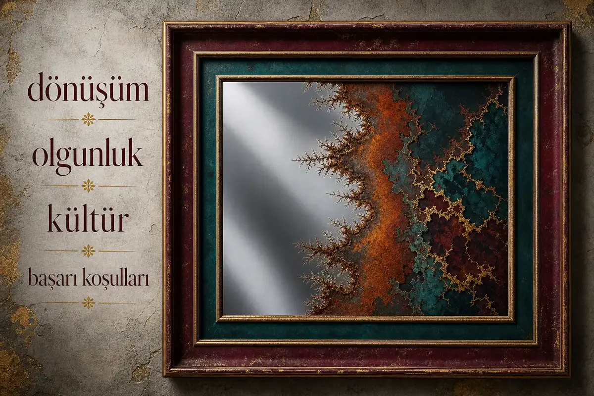 Kurumsal Dönüşümde Engeller ve Başarı Hikayeleri 6 Başarılı Dönüşümlerde Ortak Olan Gizli Mekanizma Nedir?
